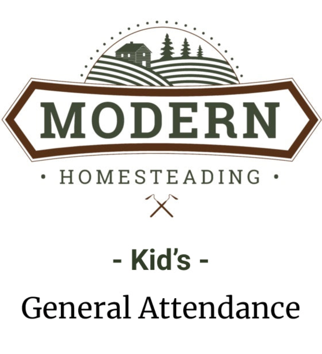 Modern Homesteading Conference 2024 General Admission Kids