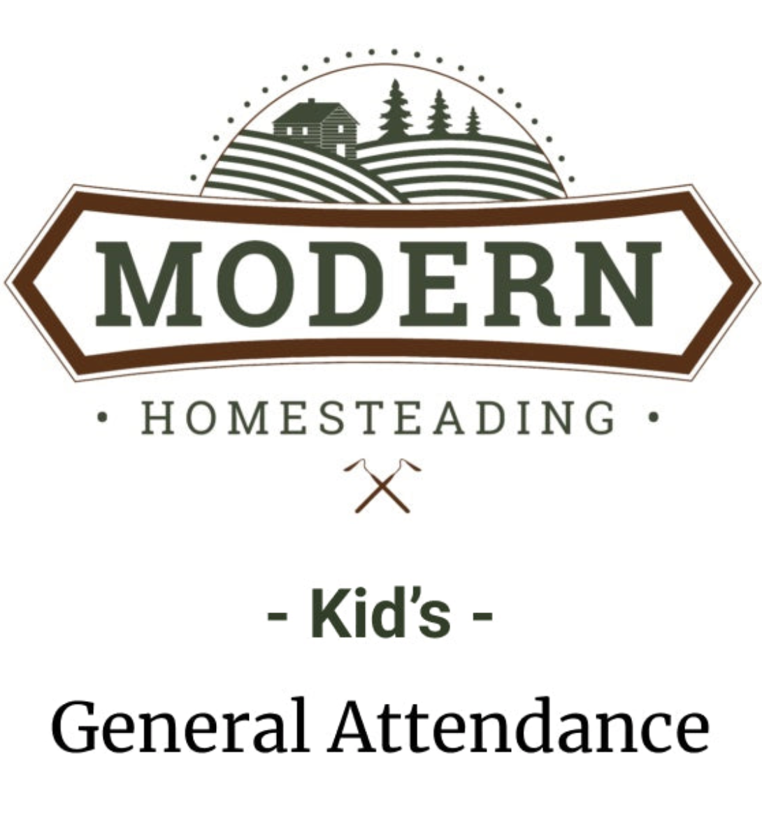 Modern Homesteading Conference 2024 - General Admission - Kids